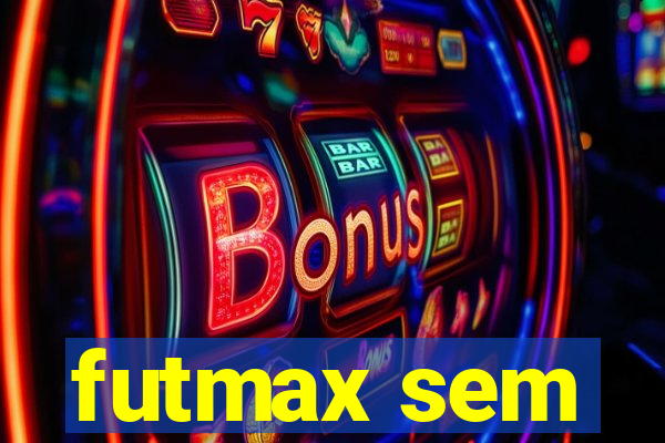 futmax sem